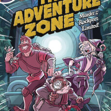 Adventure Zone Vol. 2 - Murder on the Rockport Express