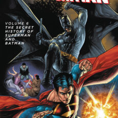 World's Finest Vol. 6 - The Secret History of Superman and Batman