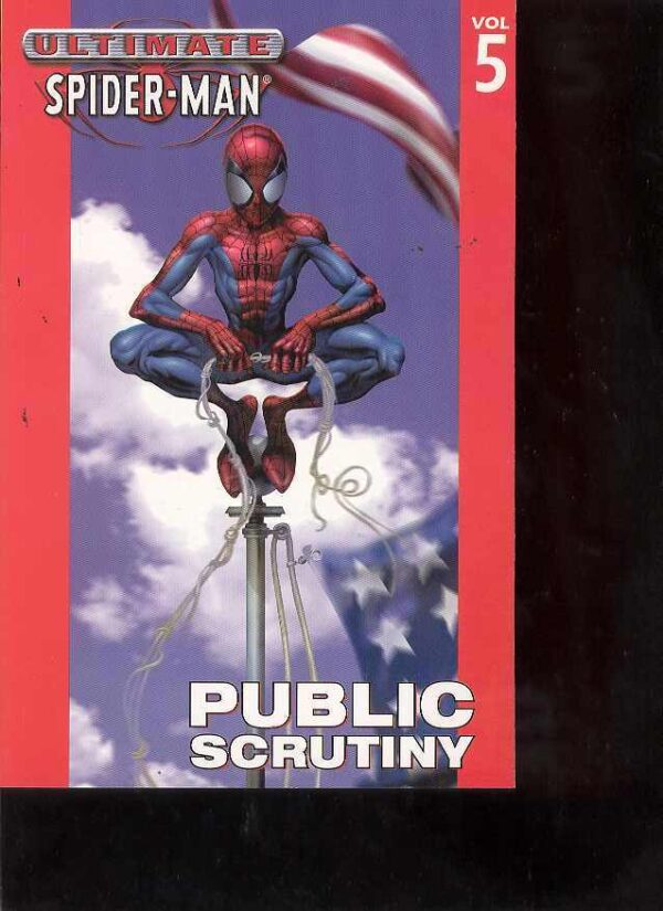 Ultimate Spider-Man Vol. 5 - Public Scrutiny