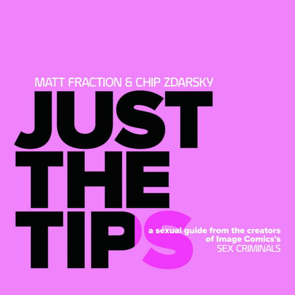 Sex Criminals: Just the Tips HC